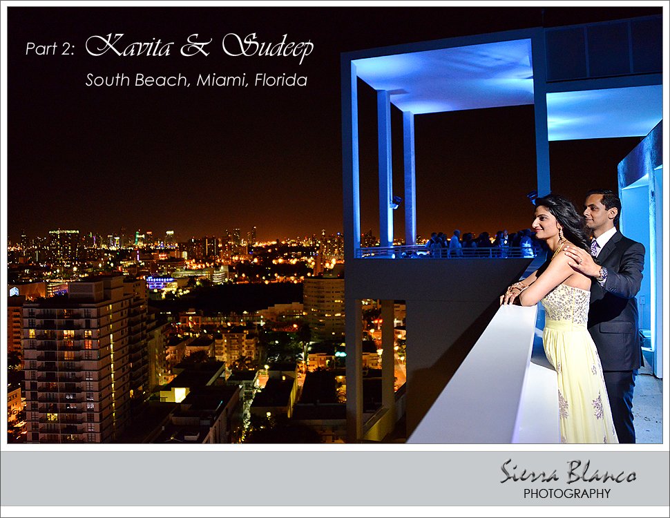 KAVITA AND SUDEEP COAST-TO-COAST INDIAN WEDDING: PART 1 - ORCHID HOUSE, SOUTH BEACH, MIAMI, FLORIDA